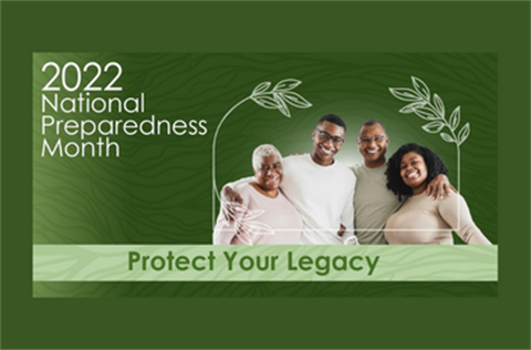 2022 National Preparedness Month - Protect Your Legacy